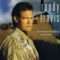 Randy Travis - Greatest Hits, Vol. 2